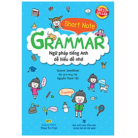 [Download Sách] Short Note Grammar - Ngữ Pháp Tiếng Anh Dễ Hiểu Dễ Nhớ