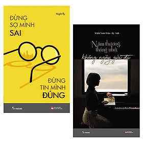 Combo Nghệ Thuật Lắng Nghe Trái Tim Và Hành Động Lý Trí, Bản Lĩnh Cho Phái Nữ: Đừng Sợ Mình Sai Đừng Tin Mình Đúng + Năm Thương Tháng Nhớ Không Ngày Gửi Đi ( Những Điều Bạn Gái Đừng Bao Giời Bỏ Lỡ)