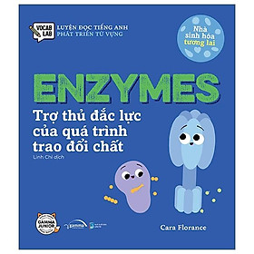 Nhà Sinh Hóa Tương Lai - Enzymes - Trợ Thủ Đắc Lực Của Quá Trình Trao Đổi Chất - Bản Quyền