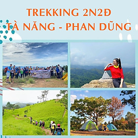 Tour 2N2Đ Sài Gòn - Trekking Tà Năng - Phan Dũng - Camping Núi Rừng - Cung Đường Tekking Tuyệt Đẹp, Khởi Hành Tối Thứ 6 Hàng Tuần