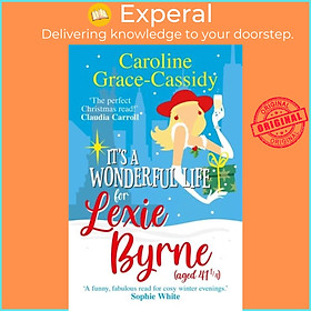 Sách - It's a Wonderful Life for Lexie Byrne (aged 41 1/4) by Caroline Grace-Cassidy (UK edition, paperback)