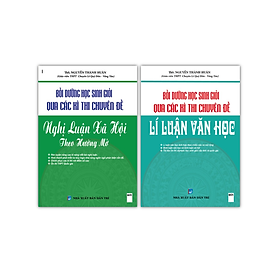 Sách - Bồi Dưỡng Học Sinh Giỏi Qua Các Kì Thi Chuyên Đề ( 2c : Nghị Luận Xã Hội Theo Hướng Mở + Lí Luận Văn Học)