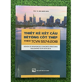 Thiết Kế Kết Cấu Bê Tông Cốt Thép Theo TCVN 5574-2018