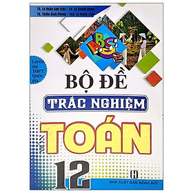 [Download Sách] Bộ Đề Trắc Nghiệm Môn Toán 12