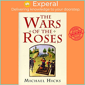 Sách - The Wars of the Roses by Michael Hicks (UK edition, paperback)