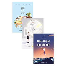 Combo 999 Lá Thư Gửi Cho Chính Mình + Đừng Lựa Chọn An Nhàn Khi Còn Trẻ (Bộ 3 Cuốn) - AZ