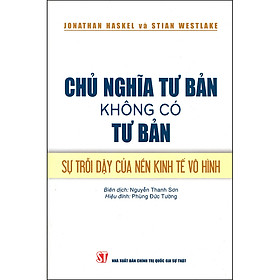 [Download Sách] Chủ Nghĩa Tư Bản Không Có Tư Bản: Sự Trỗi Dậy Của Nền Kinh Tế Vô Hình