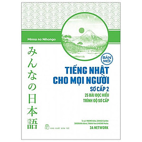 Sách - Minna No Nihongo 2 - Tiếng Nhật Cho Mọi Người Sơ Cấp 2 - 25 Bài Đọc Hiểu Trình Độ Sơ Cấp