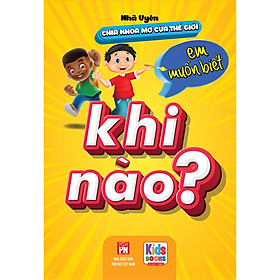 Hình ảnh SÁCH CHÌA KHÓA MỞ CỬA THẾ GIỚI - Em Muốn Biết Khi Nào ?