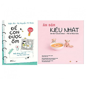 Combo 2 cuốn Ăn dặm Kiểu Nhật (Kèm thực đơn dĩnh dưỡng) + Để Con Được Ốm 