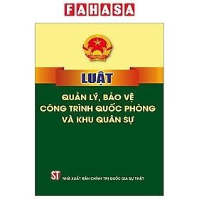 Luật Quản Lý, Bảo Vệ Công Trình Quốc Phòng Và Khu Quân Sự