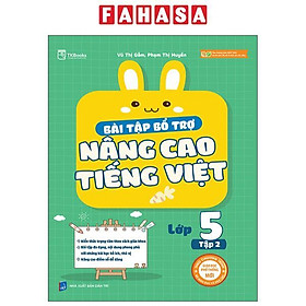 Bài Tập Bổ Trợ Nâng Cao Tiếng Việt Lớp 5 - Tập 2