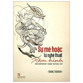 Sự Mê Hoặc Từ Nghệ Thuật Xăm Hình – Enchantment From Tattoo Art