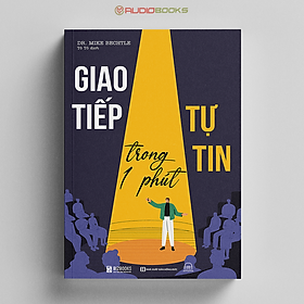 Giao Tiếp Tự Tin Trong 1 Phút