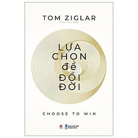 Lựa Chọn Để Đổi Đời