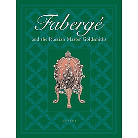 Faberge and the Russian Master Goldsmiths