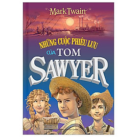 Những Cuộc Phiêu Lưu Của Tom Sawyer (Tái Bản 2023)