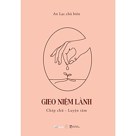 Gieo Niệm Lành - Chép Chữ - Luyện Tâm - AZ Việt Nam - AZ Việt Nam
