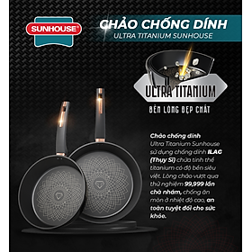 Mua Chảo chống dính Ultra Titanium Sunhouse 20-30cm dùng trên mọi loại bếp - bảo hành chính hãng sản phẩm kèm phiếu bảo hành