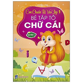 Con Chuẩn Bị Vào Lớp 1 - Bé Tập Tô Chữ Cái - Quyển 1