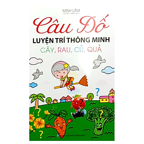 Câu Đố Luyện Trí Tm - Cây, Rau, Củ, Quả (ML)
