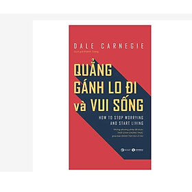 Sách - Quẳng gánh lo đi và vui sống