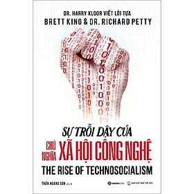 Sách SỰ TRỖI DẬY CỦA CHỦ NGHĨA XÃ HỘI CÔNG NGHỆ