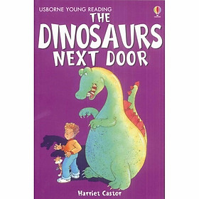 Usborne Young Reading Series One: The Dinosaurs Next Door