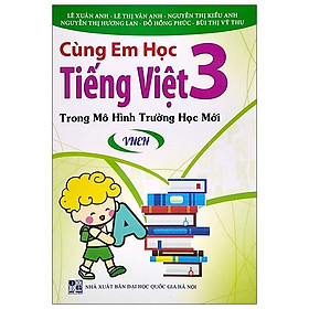 Cùng Em Học Tiếng Việt 3 - Trong Mô Hình Trường Học Mới VNEN