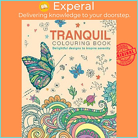 Sách - The Tranquil Colouring Book : Delightful Designs to Inspire Serenity by Tansy Willow (UK edition, paperback)