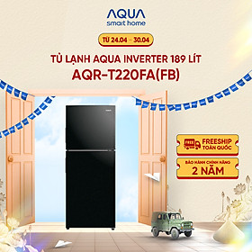 Mua Tủ Lạnh Aqua Inverter 189 lít AQR-T220FA(FB) - Bảo hành 2 năm - Miễn phí vận chuyển - Hàng chính hãng