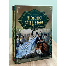 Tiểu thuyết - Hội Chợ Phù Hoa (trọn bộ 2 tập) - Danh tác văn học Anh