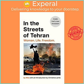 Sách - In the Streets of Tehran - Woman. Life. Freedom. by Poupeh Missaghi (UK edition, hardcover)