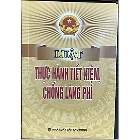 Hình ảnh Sách - Luật thực hành tiết kiệm, chống lãng phí