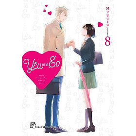 Yêu Ôi Là "Eo" 08 (Tặng kèm CLEAR SHIKISHI) - Truyện Tranh NXB Trẻ