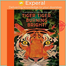 Sách - Tiger, Tiger, Burning Bright! - An Animal Poem for Every Day of the Year  by Fiona Waters (UK edition, hardcover)