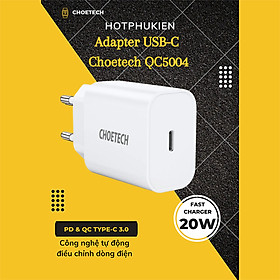 Adapter cóc củ sạc nhanh 20W cổng USB-C chuẩn PD & QC 3.0 hiệu Choetech Q5004 tích hợp chip điều chỉnh dòng điện thông minh chống quá nhiệt - Hàng nhập khẩu