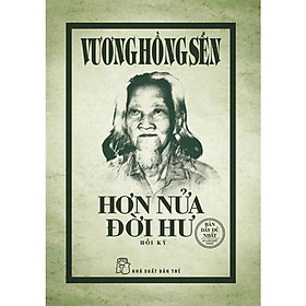 Hơn nửa đời hư - hồi ký - vương hồng sển