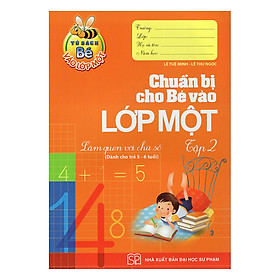 Chuẩn Bị Cho Bé Vào Lớp Một - Làm Quen Với Chữ Số (Tập 2)