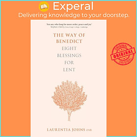 Sách - The Way of Benedict: Eight Blessings for Lent by Laurentia Johns (UK edition, paperback)