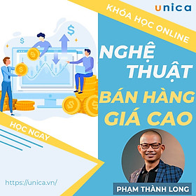 Khóa học SALE, BÁN HÀNG- Nghệ thuật bán hàng giá cao - Phạm Thành Long
