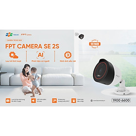 Camera Ngoài Trời Kết Nối Wifi FPT SE 2S Bộ Nhớ Trong 32GB (Hàng Chính Hãng)