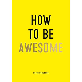 Ảnh bìa How To Be Awesome