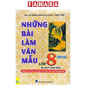 Những Bài Làm Văn Mẫu Lớp 8 - Tập 2 (Bộ Sách Cánh Diều)