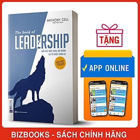 Hình ảnh Sách Dẫn Dắt Bản Thân, Đội Nhóm Và Tổ Chức Vươn Xa - The Book Of Leadership - BIZBOOKS