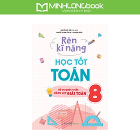 Sách Rèn Kĩ Năng Học Tốt Toán 8