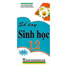 Sổ tay sinh học 12