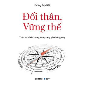 Sách Đối Thân, Vững Thế - Thấu Suốt Bên Trong, Vững Vàng Giữa Bão Giông