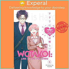 Sách - Wotakoi: Love Is Hard for Otaku 6 by Fujita (US edition, paperback)