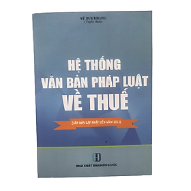 Download sách Hệ thống văn bản pháp luật về thuế (Văn bản cập nhật đến năm 2022)